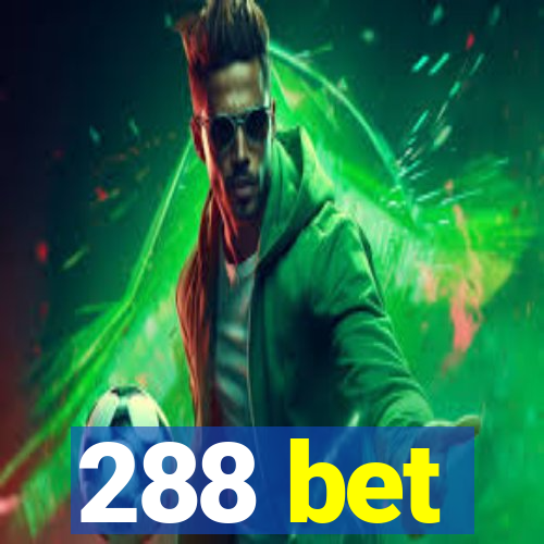 288 bet